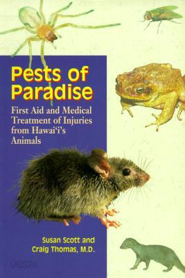 Pests of Paradise: First Aid and Medical Treatment of Injuries from Hawaii's Animals