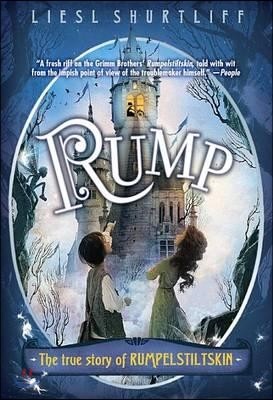 Rump: The (Fairly) True Tale of Rumpelstiltskin