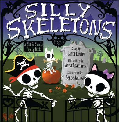 Silly Skeletons: A Not-So-Spooky Pop-Up Book