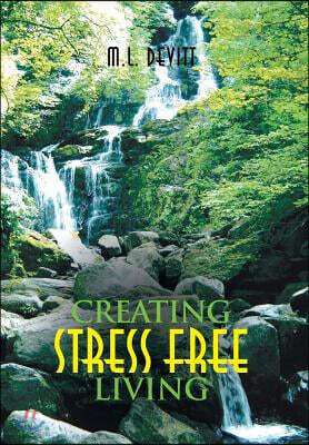 Creating Stress Free Living