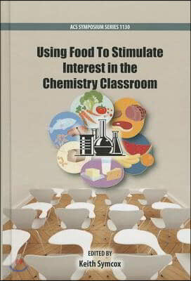 Using Food to Stimulate Interest in the Chemistry Classroom