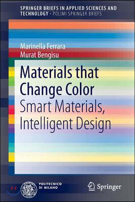 Materials That Change Color: Smart Materials, Intelligent Design