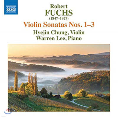 정혜진 - 로베르트 푹스: 바이올린 소나타 1-3번 (Robert Fuchs: Violin Sonatas Op.20, Op.33, Op.68)