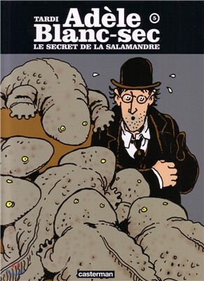 Adele Blanc-sec Vol 5. Le secret de salamandre