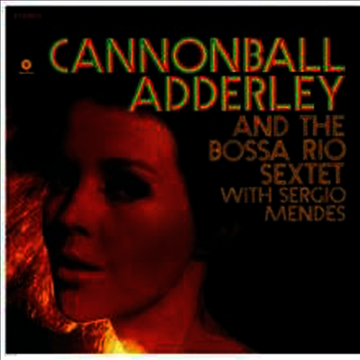 Cannonball Adderley Quintet — & The Bossa Rio Sextet With Sergio Mendes (DMM-Mastering)(Bonus Track) 앨범 커버