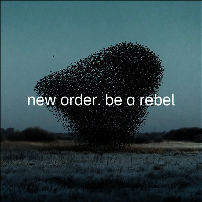 New Order — Be A Rebel 앨범 커버