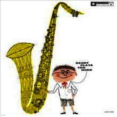Dexter Gordon — Daddy Plays The Horn (Remastered) 앨범 커버