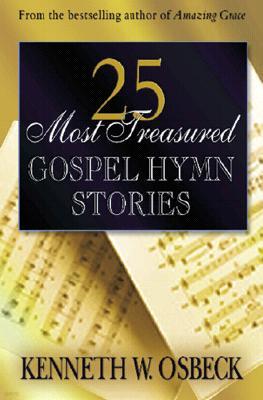 25 Most Treasured Gospel Hymn Stories