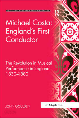 Michael Costa: England's First Conductor