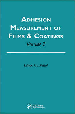 Adhesion Measurement of Films and Coatings, Volume 2