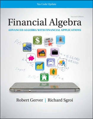 Financial Algebra: Advanced Algebra with Financial Applications Tax Code Update: 2019 Tax Update Edition