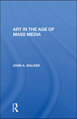 Art In The Age Of Mass Media