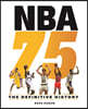 NBA 75: The Definitive History