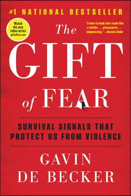 The Gift of Fear: Survival Signals That Protect Us from Violence