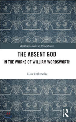 Absent God in the Works of William Wordsworth