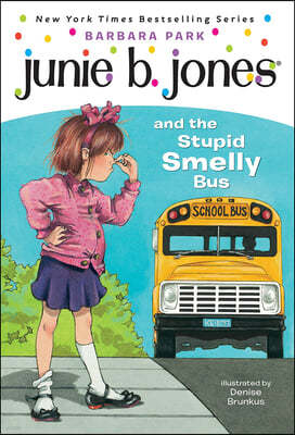 Junie B. Jones and the Stupid Smelly Bus