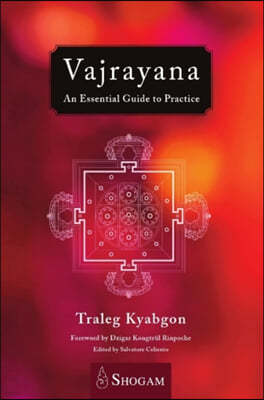 Vajrayana: An Essential Guide to Practice