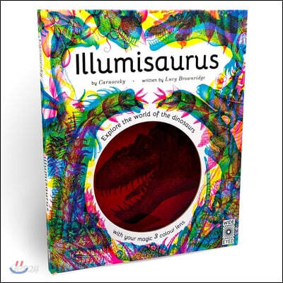 Illumisaurus: Explore the World of Dinosaurs with Your Magic Three Color Lens