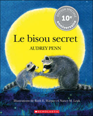 Le Bisou Secret = The Kissing Hand