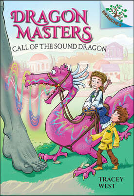 Call of the Sound Dragon: A Branches Book (Dragon Masters #16): Volume 16