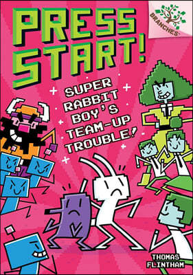 Super Rabbit Boy's Team-Up Trouble!: A Branches Book (Press Start! #10): Volume 10