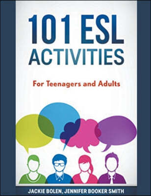 101 ESL Activities: For Teenagers and Adults