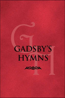 Gadsby's Hymns: A Selection of Hymns for Public Worship
