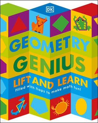 Geometry Genius: Lift and Learn: Filled with Flaps to Make Math Fun!