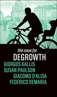 The Case for Degrowth