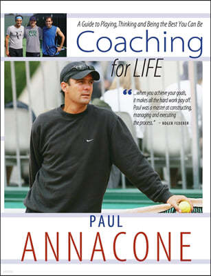 Coaching For Life: A Guide to Playing, Thinking and Being the Best You Can Be