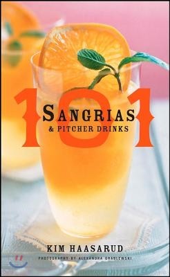 101 Sangrias and Pitcher Drinks
