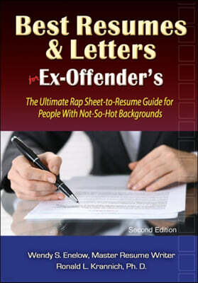 Impact Publications Best Resumes and Letters for Ex-Offenders: The Ultimate Rap Sheet-To-Resume Guide for People with Not-So-Hot Backgrounds