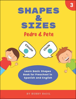 Shapes & Sizes: Learn Basic Shapes Book for Preschool in Spanish and English
