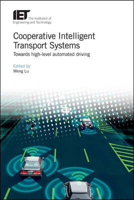 Cooperative Intelligent Transport Systems: Towards High-Level Automated Driving