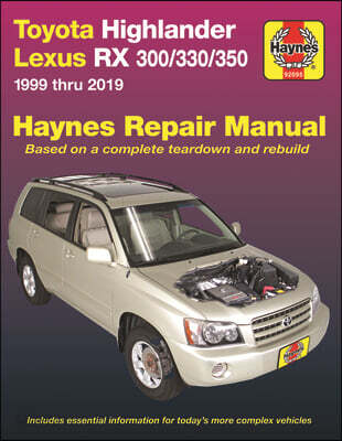 Toyota Highlander Lexus RX 300/330/350 1999 Thru 2019 Haynes Repair