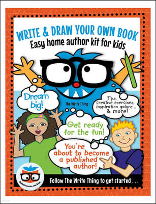 Write & Draw Your Own Book: Easy Home Author Kit for Kids