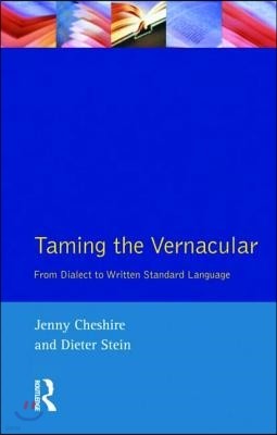 Taming the Vernacular: From dialect to written standard language