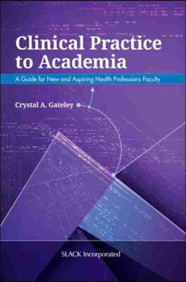 Clinical Practice to Academia