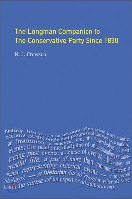 Longman Companion to the Conservative Party