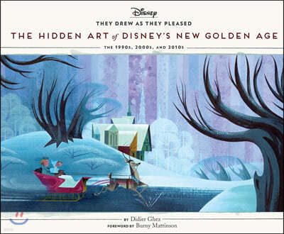 They Drew as They Pleased Volume 6: The Hidden Art of Disney's New Golden Age