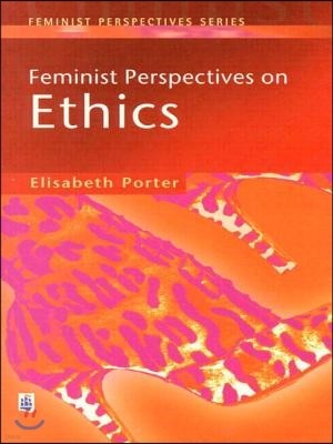 Feminist Perspectives on Ethics