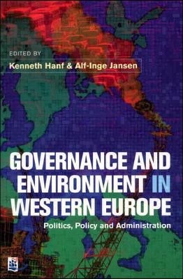 Governance and Environment in Western Europe: Politics, Policy and Administration