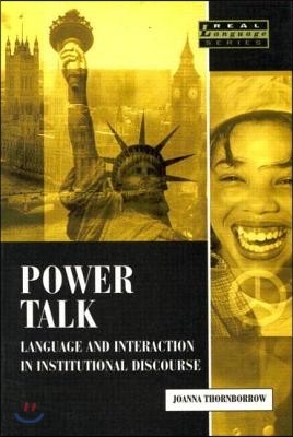Power Talk: Language and Interaction in Institutional Discourse