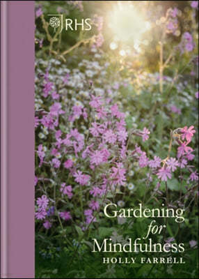 Rhs Gardening for Mindfulness (New Edition)