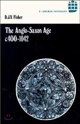 The Anglo-Saxon Age c.400-1042