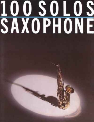 100 Solos: For Saxophone