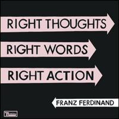 Franz Ferdinand - Right Thoughts, Right Words, Right Action (Deluxe Edition)(Limited Edition)(Digipack)(2CD)