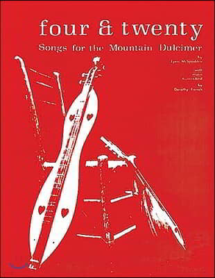 Four & Twenty Songs for the Mountain Dulcimer