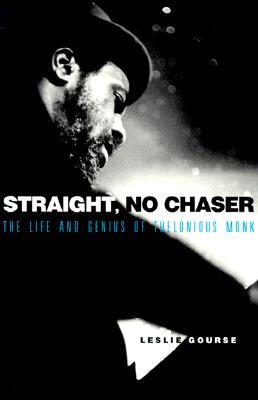 Straight, No Chaser: The Life and Genius of Thelonious Monk