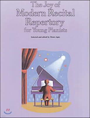 The Joy of Modern Recital Repertory: Piano Solo